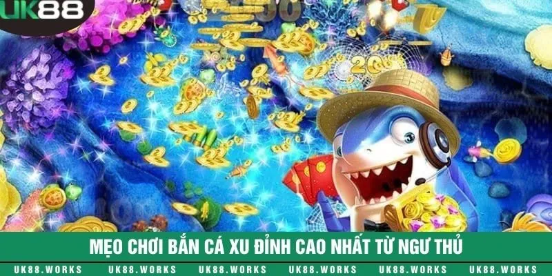 Game bắn cá ăn xu - Trò chơi đổi thưởng phù hợp mọi đối tượng 3 3 mẹo chơi nên áp dụng để thắng lớn